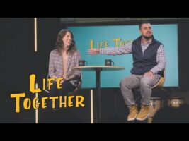 Life Together: Episode 2 | Friendship Factor | Jonathan and Heather Fletcher