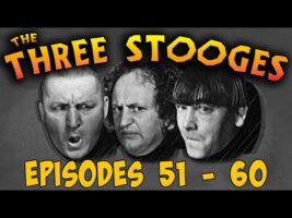 The THREE STOOGES full episodes – BINGE WATCH! – Episodes 51-60