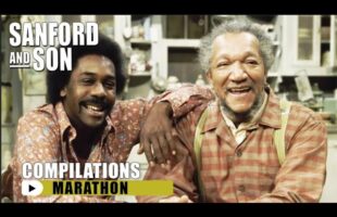 MARATHON | The Best Of Sanford And Son | Sanford and Son